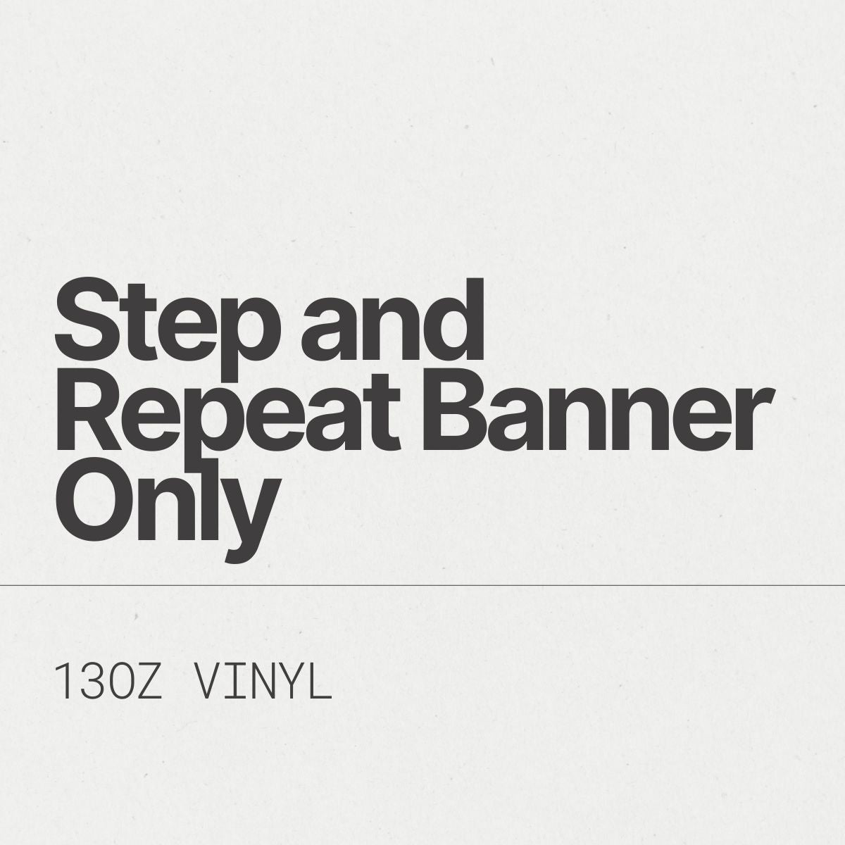 Step and Repeat Banner